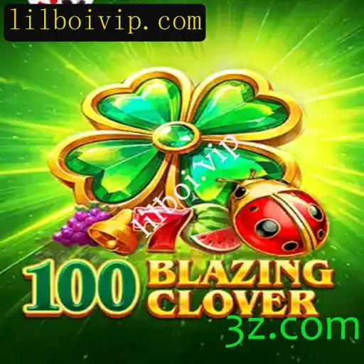 Descubra o Fascinante Mundo de 100BlazingClover: O Jogo que Revoluciona Entretenimento Online